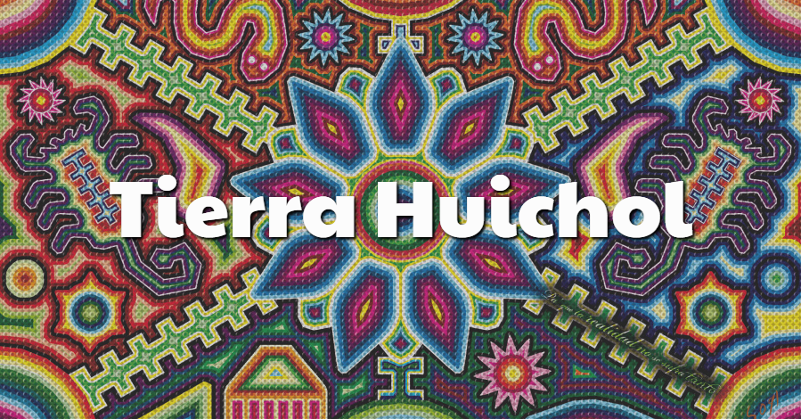 Tierra Huichol